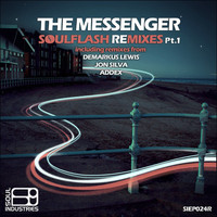 The Messenger - SoulFlash Remixes, Pt. 1