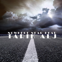Tarik Alj - Nowhere Near Hear