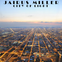 Jairus Miller - City of Light