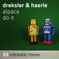 Dreksler & Haerle - Alpaca / Do It