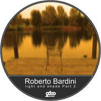 Roberto Bardini - Light and Shade, Part 2