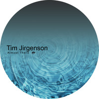 Tim Jirgenson - Almost There