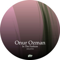 Onur Ozman - In the Fashion