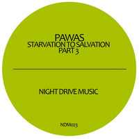 Pawas - Starvation to Salvation, Part 3