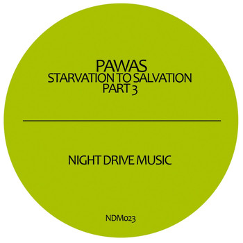 Pawas - Starvation to Salvation, Part 3
