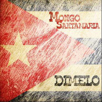 Mongo Santamaria - Dimelo