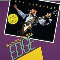 Roy Buchanan - Dancing On The Edge