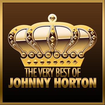 Johnny Horton - The Very Best of Johnny Horton