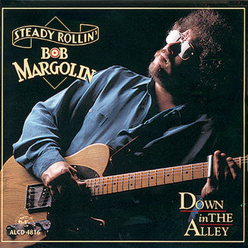 Bob Margolin - Down In The Alley