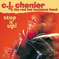 C.J. Chenier - Step It Up!
