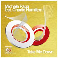 Michele Papa - Take Me Down