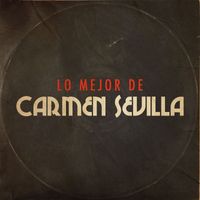 Carmen Sevilla - Lo Mejor de Carmen Sevilla