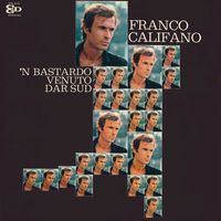 Franco Califano - 'N bastardo venuto dar Sud