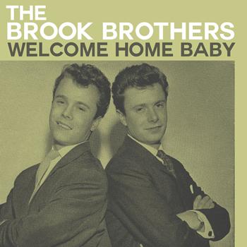 The Brook Brothers - Welcome Home Baby