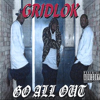 Gridlok - Go All Out