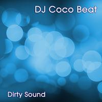 DJ Coco Beat - Dirty Sound
