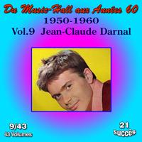 Jean-Claude Darnal - Du Music-Hall aux Années 60 (1950-1960): Jean-Claude Darnal, Vol. 9/43