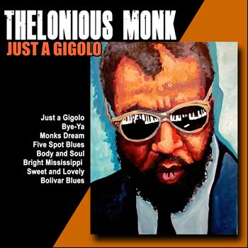 The Thelonious Monk Quartet - Just a Gigolo