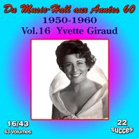 Yvette Giraud - Du Music-Hall aux Années 60 (1950-1960): Yvette Giraud, Vol. 16/43