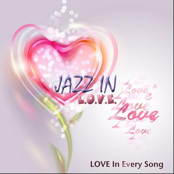 Various Artists - Jazz in L.O.V.E. (Love in Every Song)