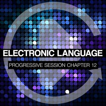 Various Artists - Electronic Language - Progressive Session Chapter 12