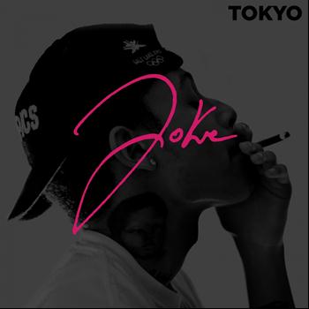 Joke - Tokyo (Explicit)