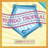 Caterva - Mundo Tropical
