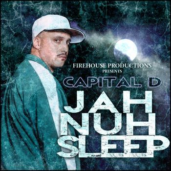 Capital D - Jah Nuh Sleep - Single
