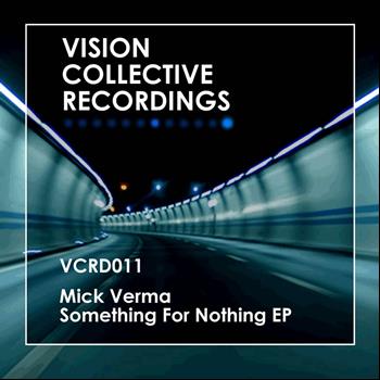 Mick Verma - Something For Nothing EP