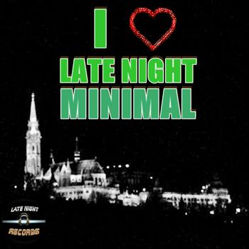 Various Artists - I Love Late Night Minimal