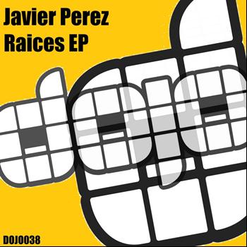 Javier Perez - Raices EP