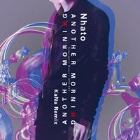 Nhato - Another Morning (KaNa Remix)