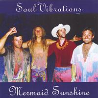 Soul Vibrations - Mermaid Sunshine