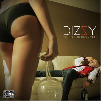 Dizzy - U Feelin Dizzy Yet?