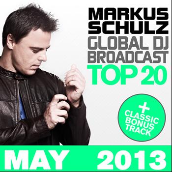 Markus Schulz - Global DJ Broadcast Top 20 - May 2013