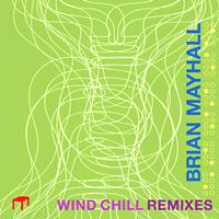 Brian Mayhall - Wind Chill Remixes