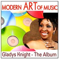 Gladys Knight - Modern Art of Music: Gladys Knight - The Album
