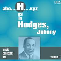 Johnny Hodges - H as in HODGES, Johnny (Volume 1)