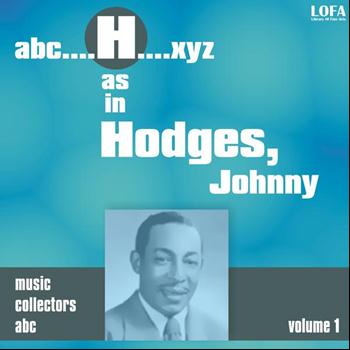 Johnny Hodges - H as in HODGES, Johnny (Volume 1)