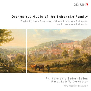 Pavel Baleff - Orchestral Music of the Schuncke Family