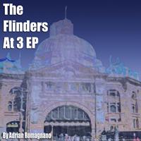 Adrian Romagnano - The Flinders At 3 Ep