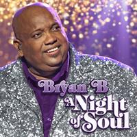 Bryan B - A Night Of Soul