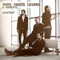 Mars Needs Lovers & Mmadcatz - Lovethief