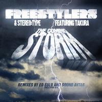 Freestylers and Stereo:Type featuring Takura - The Coming Storm