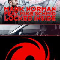 Mark Norman featuring Mike Schmid - Locked Inside