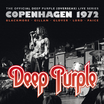 Deep Purple - The Official Deep Purple (Overseas) Live Series: Copenhagen 1972