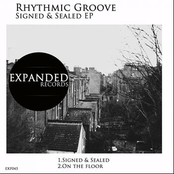 Rhythmic Groove - Signed & Sealed EP
