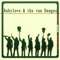 Babylove & the van Dangos / Babylove & the van Dangos - Run Run Rudie