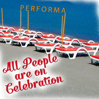 Performa - All People Are on Celebration