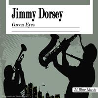 Jimmy Dorsey - Green Eyes